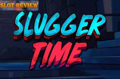 Slugger Time slot